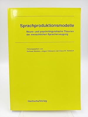 Bild des Verkufers fr Sprachproduktionsmodelle Neuro- und psycholinguistische Theorien der menschlichen Spracherzeugung zum Verkauf von Antiquariat Smock