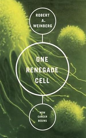 Bild des Verk�ufers f�r One Renegade Cell : The Quest for the Origin of Cancer zum Verkauf von GreatBookPricesUK