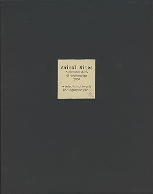 Animal Rites: A pictorial study of relationships [Limited Edition Box Set, 20 Signed Photographic...