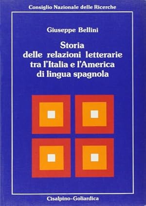 Seller image for Storia delle relazioni letterarie tra l'Italia e l'America di lingua spagnola. for sale by FIRENZELIBRI SRL