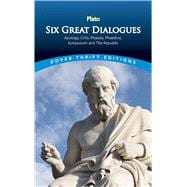 Seller image for Six Great Dialogues Apology, Crito, Phaedo, Phaedrus, Symposium, The Republic for sale by eCampus