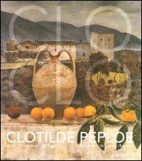 Bild des Verkufers fr Clotilde Peploe. 1915-1997. Dalla Toscana all'Egeo. Tuscany to the Aegean. zum Verkauf von FIRENZELIBRI SRL