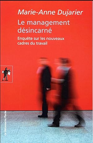 Image du vendeur pour le management dsincarn ; enqute sur les nouveaux cadres du travail mis en vente par Chapitre.com : livres et presse ancienne