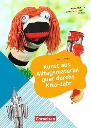 Bild des Verkufers fr Kita-Praxis - einfach machen! - Kunst / Kunst aus Alltagsmaterial quer durchs Kita-Jahr zum Verkauf von primatexxt Buchversand