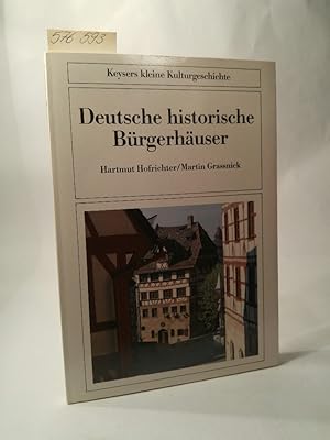 Bild des Verkufers fr Deutsche historische Brgerhuser [Neubuch] Keysers Kleine Kulturgeschichte zum Verkauf von ANTIQUARIAT Franke BRUDDENBOOKS