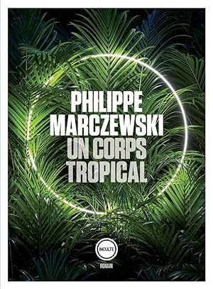 Bild des Verkufers fr un corps tropical zum Verkauf von Chapitre.com : livres et presse ancienne
