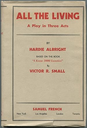 Seller image for All the Living: A Play in Three Acts for sale by Between the Covers-Rare Books, Inc. ABAA