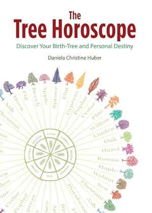 Image du vendeur pour Tree Horoscope : Discover Your Birth-Tree and Personal Destiny mis en vente par GreatBookPrices