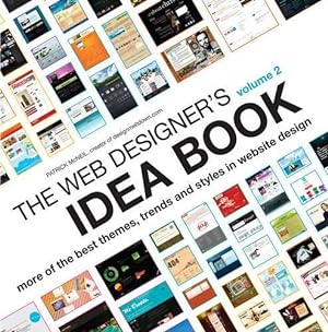 Seller image for The Web Designer's Idea Book, Volume 2: More of the Best Themes, Trends and Styles in Website Design for sale by WeBuyBooks