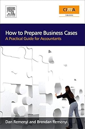 Bild des Verkufers fr How to Prepare Business Cases: An essential guide for accountants zum Verkauf von WeBuyBooks