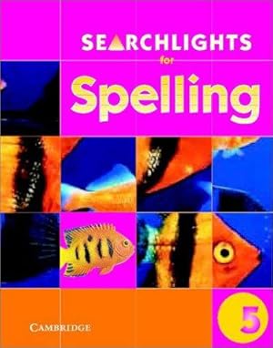 Image du vendeur pour Searchlights for Spelling Year 5 Pupil's Book mis en vente par WeBuyBooks