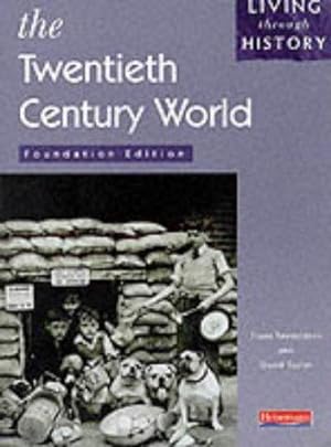 Imagen del vendedor de Living Through History: Foundation Book. The 20th Century World a la venta por WeBuyBooks