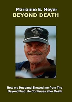 Bild des Verkufers fr Beyond Death: How my Husband Showed me from The Beyond that Life Continues after Death zum Verkauf von WeBuyBooks