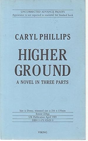 Seller image for Higher Ground - a Novel in Three Parts: Heartland; the Cargo Rap; Higher Ground for sale by WeBuyBooks