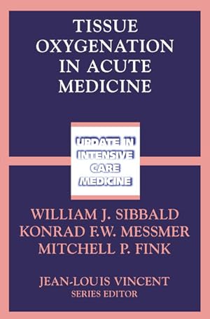 Imagen del vendedor de Tissue Oxygenation in Acute Medicine. [Update in Intensive Care Medicine]. a la venta por Antiquariat Thomas Haker GmbH & Co. KG