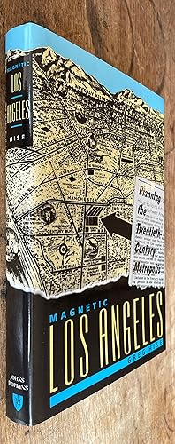 Seller image for Magnetic Los Angeles; Planning the Twentieth-Century Metropolis for sale by DogStar Books