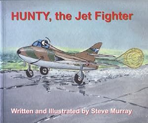 Hunty, the jet fighter.