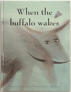 Image du vendeur pour When the buffalo wakes. mis en vente par Lost and Found Books