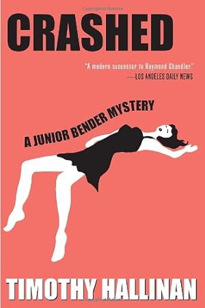 Seller image for Crashed (A Junior Bender Mystery) by Hallinan, Timothy [Paperback ] for sale by booksXpress