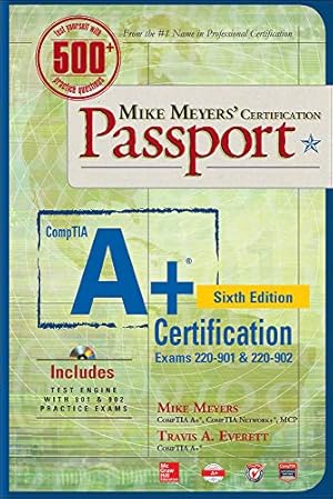 Bild des Verkufers fr Mike Meyers' CompTIA A+ Certification Passport, Sixth Edition (Exams 220-901 & 220-902) (Mike Meyers' Certficiation Passport) zum Verkauf von WeBuyBooks