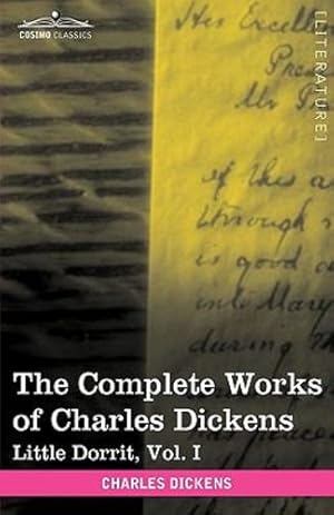 Bild des Verkufers fr The Complete Works of Charles Dickens (in 30 Volumes, Illustrated): Little Dorrit, Vol. I [Soft Cover ] zum Verkauf von booksXpress