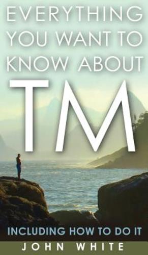 Seller image for Everything You Want to Know about TM -- Including How to Do It by White, John [Hardcover ] for sale by booksXpress