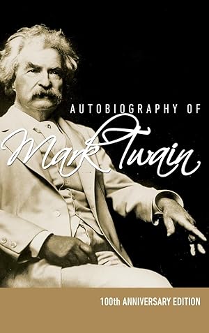 Image du vendeur pour Autobiography of Mark Twain - 100th Anniversary Edition mis en vente par moluna