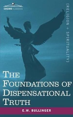 Seller image for The Foundations of Dispensational Truth [Soft Cover ] for sale by booksXpress