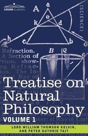 Seller image for Treatise on Natural Philosophy: Volume 1 [Soft Cover ] for sale by booksXpress