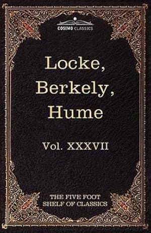 Seller image for Locke, Berkely & Hume: The Five Foot Shelf of Classics, Vol. XXXVII (in 51 Volumes) [Soft Cover ] for sale by booksXpress