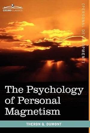 Seller image for The Psychology of Personal Magnetism [Hardcover ] for sale by booksXpress