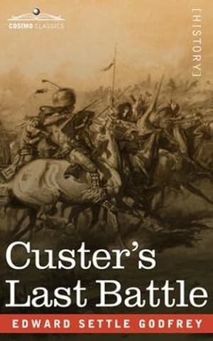 Seller image for Custer's Last Battle by Godfrey, Edward Settle [Paperback ] for sale by booksXpress