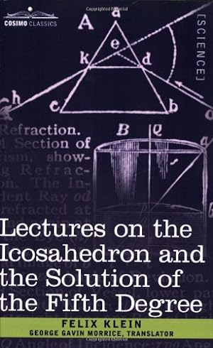 Seller image for Lectures on the Icosahedron and the Solution of the Fifth Degree by Felix Klein [Paperback ] for sale by booksXpress