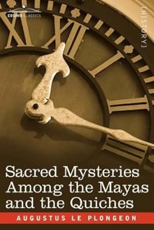Immagine del venditore per Sacred Mysteries Among the Mayas and the Quiches [Soft Cover ] venduto da booksXpress
