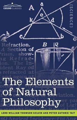 Seller image for The Elements of Natural Philosophy [Soft Cover ] for sale by booksXpress