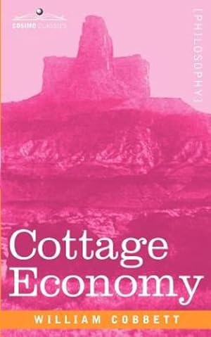 Bild des Verkufers fr Cottage Economy by Cobbett, William [Paperback ] zum Verkauf von booksXpress