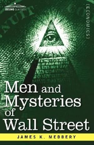 Seller image for Men and Mysteries of Wall Street [Hardcover ] for sale by booksXpress