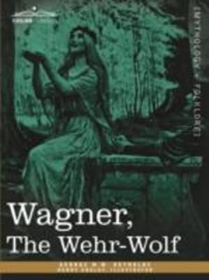 Imagen del vendedor de Wagner, the Wehr-Wolf by Reynolds, George W. M. [Paperback ] a la venta por booksXpress