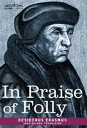 Seller image for In Praise of Folly by Erasmus, Desiderus [Hardcover ] for sale by booksXpress