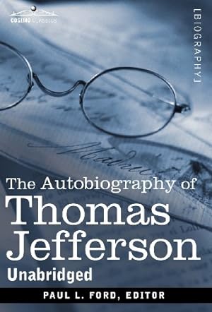 Seller image for The Autobiography of Thomas Jefferson by Jefferson, Thomas [Hardcover ] for sale by booksXpress