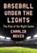 Image du vendeur pour Baseball Under the Lights: The Rise of the Night Game [Soft Cover ] mis en vente par booksXpress