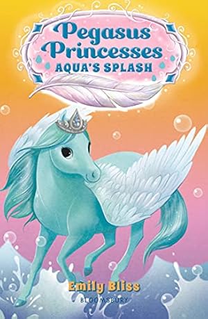 Seller image for Pegasus Princesses 2: Aqua's Splash by Bliss, Emily [Paperback ] for sale by booksXpress