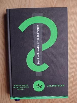 Bild des Verkäufers für Lexikon der offenen Fragen. herausgegeben von Jürgen Kaube und Jörn Laakmann zum Verkauf von Antiquariat Rohde