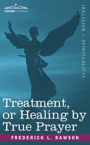 Imagen del vendedor de Treatment, or Healing by True Prayer [Soft Cover ] a la venta por booksXpress