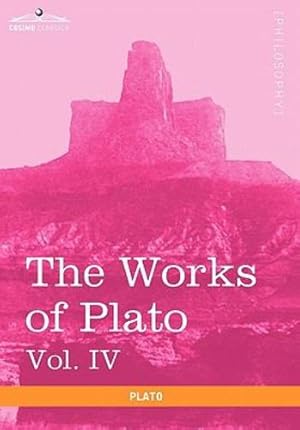 Seller image for The Works of Plato, Vol. IV (in 4 Volumes): Charmides, Lysis, Other Dialogues & the Laws [Soft Cover ] for sale by booksXpress