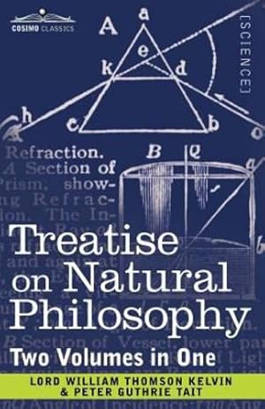 Seller image for Treatise on Natural Philosophy (Two Volumes in One) [Soft Cover ] for sale by booksXpress