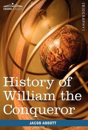 Bild des Verkufers fr History of William the Conqueror: Makers of History [Hardcover ] zum Verkauf von booksXpress