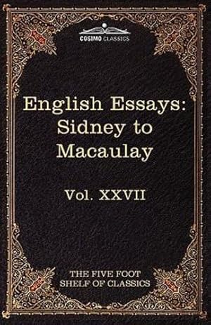 Seller image for English Essays: From Sir Philip Sidney to Macaulay: The Five Foot Shelf of Classics, Vol. XXVII (in 51 Volumes) [Soft Cover ] for sale by booksXpress