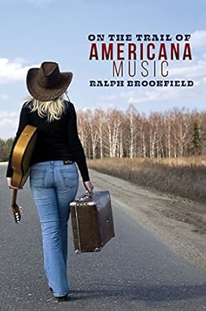 Image du vendeur pour On the Trail of Americana Music by Brookfield, Ralph [Paperback ] mis en vente par booksXpress