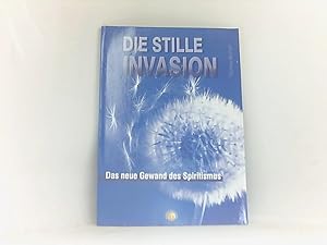 Seller image for Die stille Invasion: Das neue Gewand des Spiritismus for sale by Book Broker